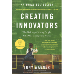 Creating Innovators (WAGNER, Tony)