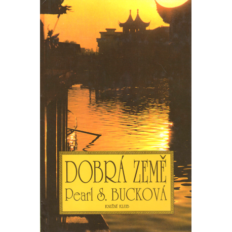 Dobrá země (BUCKOVÁ, Pearl S.)