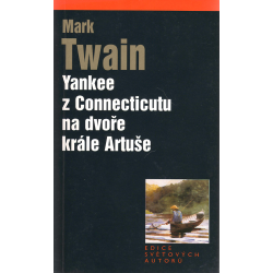 Yankee z Connecticutu na dvoře krále Artuše (TWAIN, Mark)