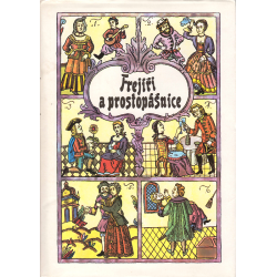 Frejíři a prostopášnice (FOJTÍKOVÁ, Eva)