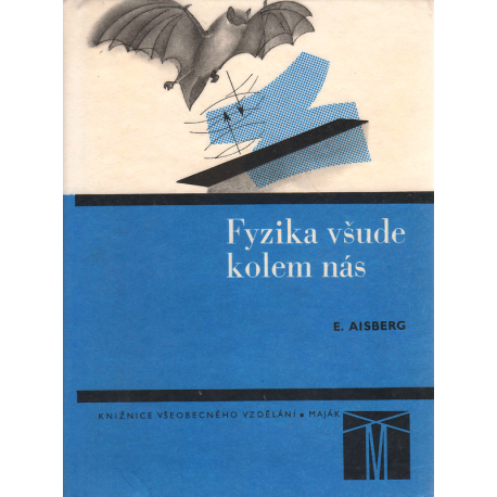 Fyzika všude kolem nás (AISBERG, E.)
