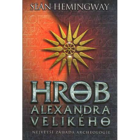 Hrob Alexandra Velikého (HEMINGWAY, Seán)