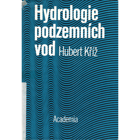 Hydrologie podzemních vod (KŘÍŽ, Hubert)