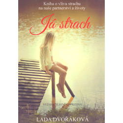 Já strach (DVOŘÁKOVÁ, Lada)