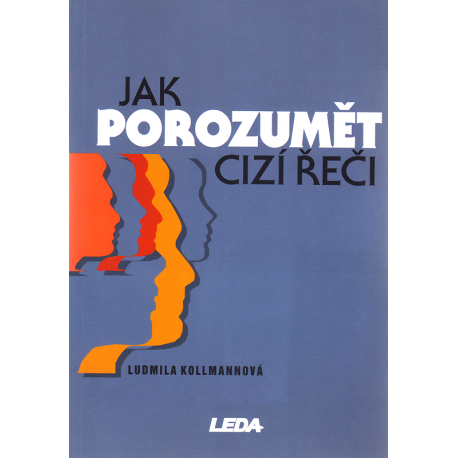 Jak porozumět cizí řeči (KOLLMANNOVÁ, Ludmila)