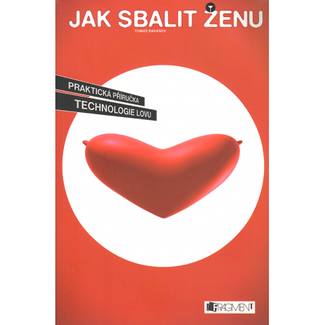 Jak sbalit ženu (BARÁNEK, Tomáš)