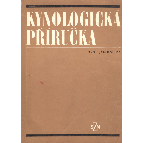 Kynologická příručka (KOLLER, Jan, MVDr.)