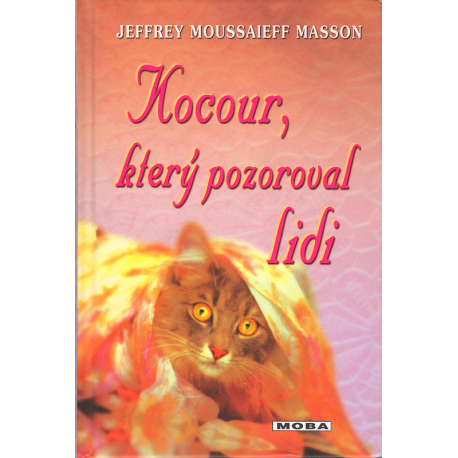 Kocour, který pozoroval lidi (MASSON, Jeffrey Moussaieff)