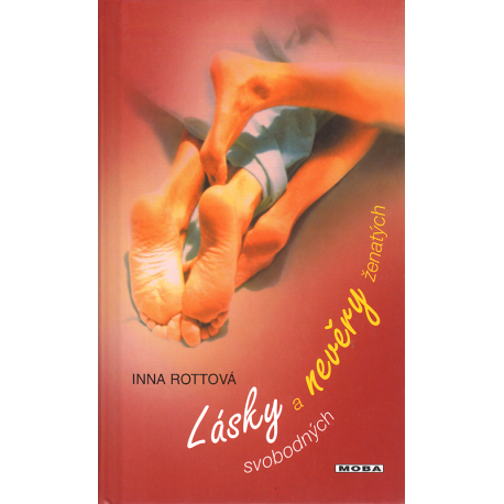Lásky svobodných a nevěry ženatých (ROTTOVÁ, Inna)