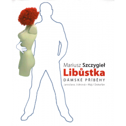 Libůstka - Dámské příběhy (SZCZYGIEL, Mariusz)