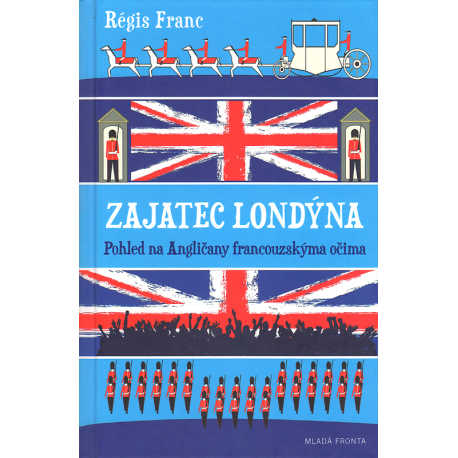 Zajatec Londýna (FRANC, Régis)