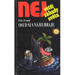 Největší záhady světa - Osud si s námi hraje (FRANK, Petr)