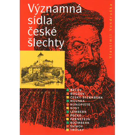 Významná sídla české šlechty (VONDRUŠKA, Vlastimil)