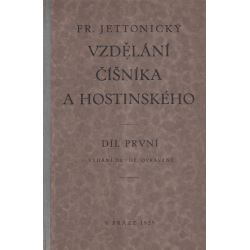 Vzdělání číšníka a hostinského - díl první a druhý (JETTONICKÝ, Fr.)