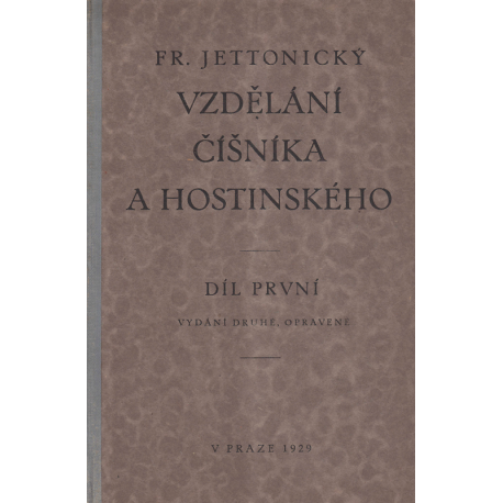 Vzdělání číšníka a hostinského - díl první a druhý (JETTONICKÝ, Fr.)