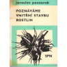 Poznáváme vnitřní stavbu rostlin (PAZOUREK,J.)