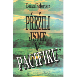 Přežili jsme v Pacifiku (ROBERTSON, Dougal)