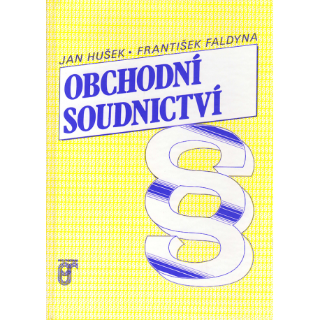 Obchodní soudnictví (HUŠEK, FALDYNA)