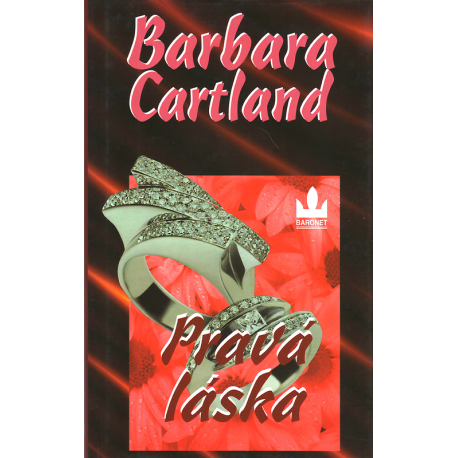 Pravá láska (CARTLAND, Barbara)