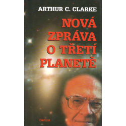 Nová zpráva o Třetí planetě (CLARKE, Arthur C.)