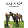 Vlastní kůň (GOTTHARDOVÁ, Lenka)