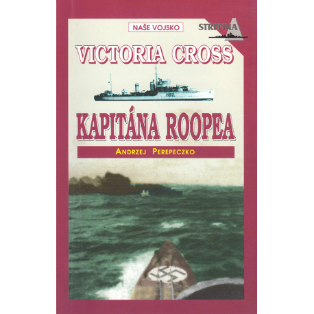 Victoria Cross kapitána Roopea (PEREPECZKO, Andrzej)