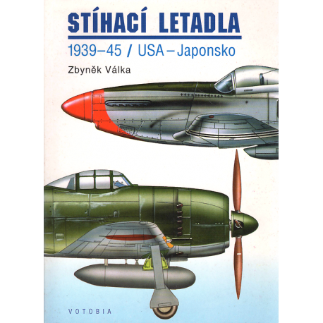 Stíhací letadla 1939-45 - USA, Japonsko (VÁLKA, Zbyněk)