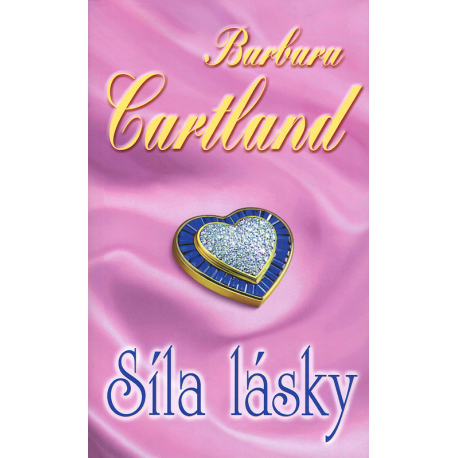 Síla lásky (CARTLAND, Barbara)