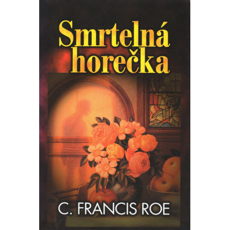 Smrtelná horečka (ROE, C. Francis)