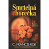 Smrtelná horečka (ROE, C. Francis)