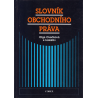 Slovník obchodního práva (OVEČKOVÁ, Olga, a kol.)