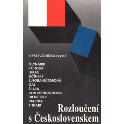 Rozloučení s Československem - Příčiny a důsledky česko-slovenského rozchodu