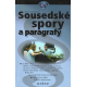 Sousedské spory a paragrafy (SCHELLEOVÁ, Ilona)