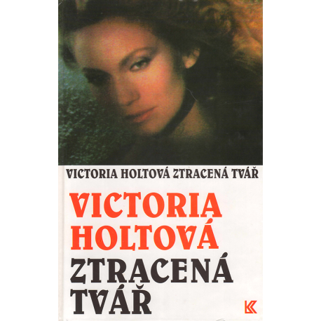 Ztracená tvář (HOLTOVÁ, Victoria)