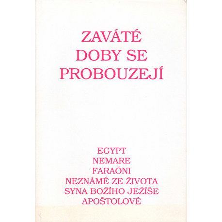 Zaváté doby se probouzejí III