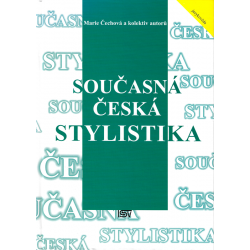 Současná česká stylistika (ČECHOVÁ, Marie, a kolektiv autorů)