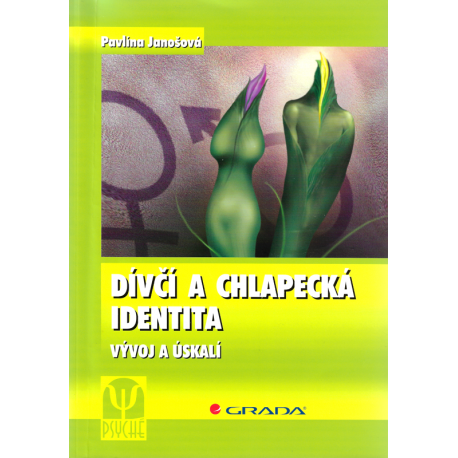 Dívčí a chlapecká identita - Vývoj a úskalí (JANOŠOVÁ, Pavlína)