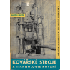 Kovářské stroje a technologie kování (DRASTÍK, František)