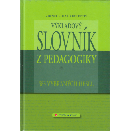 Výkladový slovník z pedagogiky (KOLÁŘ, Zdeněk, a kolektiv)