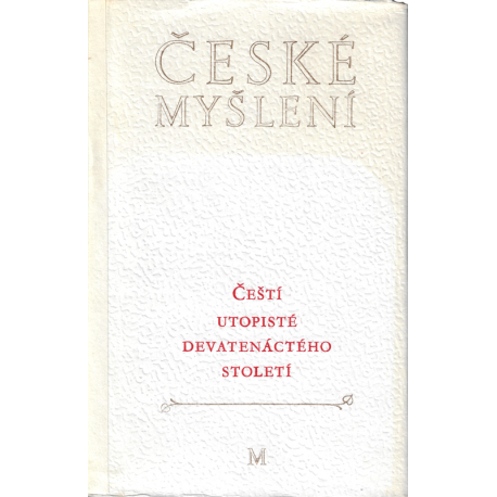 České myšlení - Čeští utopisté devatenáctého století (NOVOTNÝ, Jan)