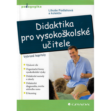 Didaktika pro vysokoškolské učitele (PODLAHOVÁ, Libuše, a kolektiv)