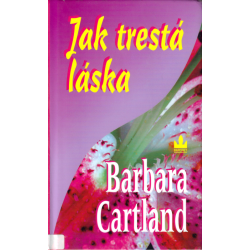 Jak trestá láska (CARTLAND, Barbara)