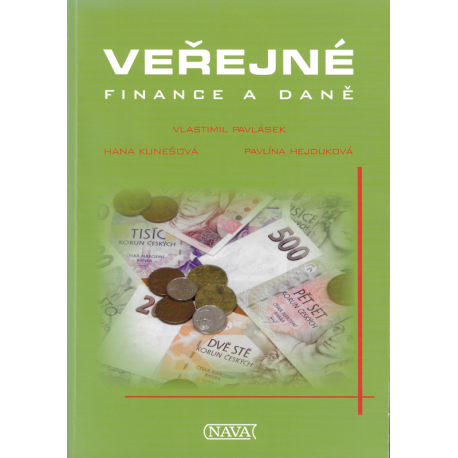 Veřejné finance a daně (PAVLÁSEK - KUNEŠOVÁ - HEJDUKOVÁ)