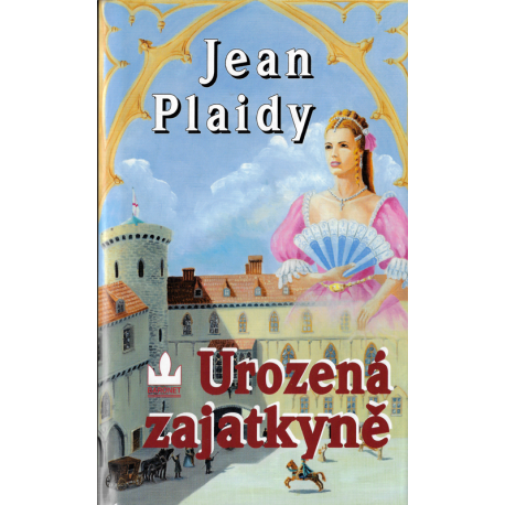 Urozená zajatkyně (PLAIDY Jean)