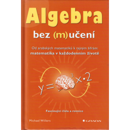 Algebra bez (m)učení (WILLERS, Michael)