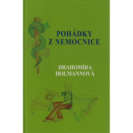 Pohádky z nemocnice (HOLMANNOVÁ, Drahomíra)