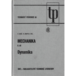 Technický průvodce 66 - Mechanika - II. díl - Dynamika (JULIŠ - BREPTA)