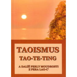 Taoismus Tao-Te-Ting a další perly moudrosti z pera Lao-C' (ANTONOV - ZUBKOVA)