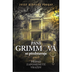 Paní Grimmová se představuje aneb Případ zapomenuté vraždy (PROKOP, J. B.)