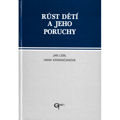 Růst dětí a jeho poruchy (LEBL - KRÁSNIČANOVÁ)